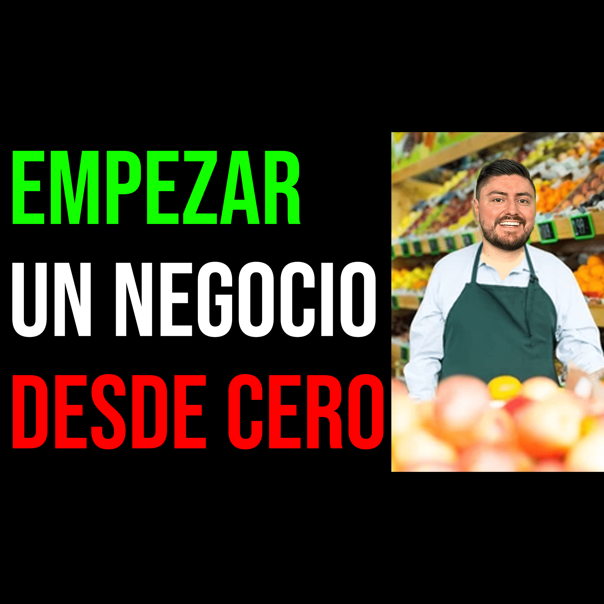 Cómo EMPEZAR UN NEGOCIO desde cero